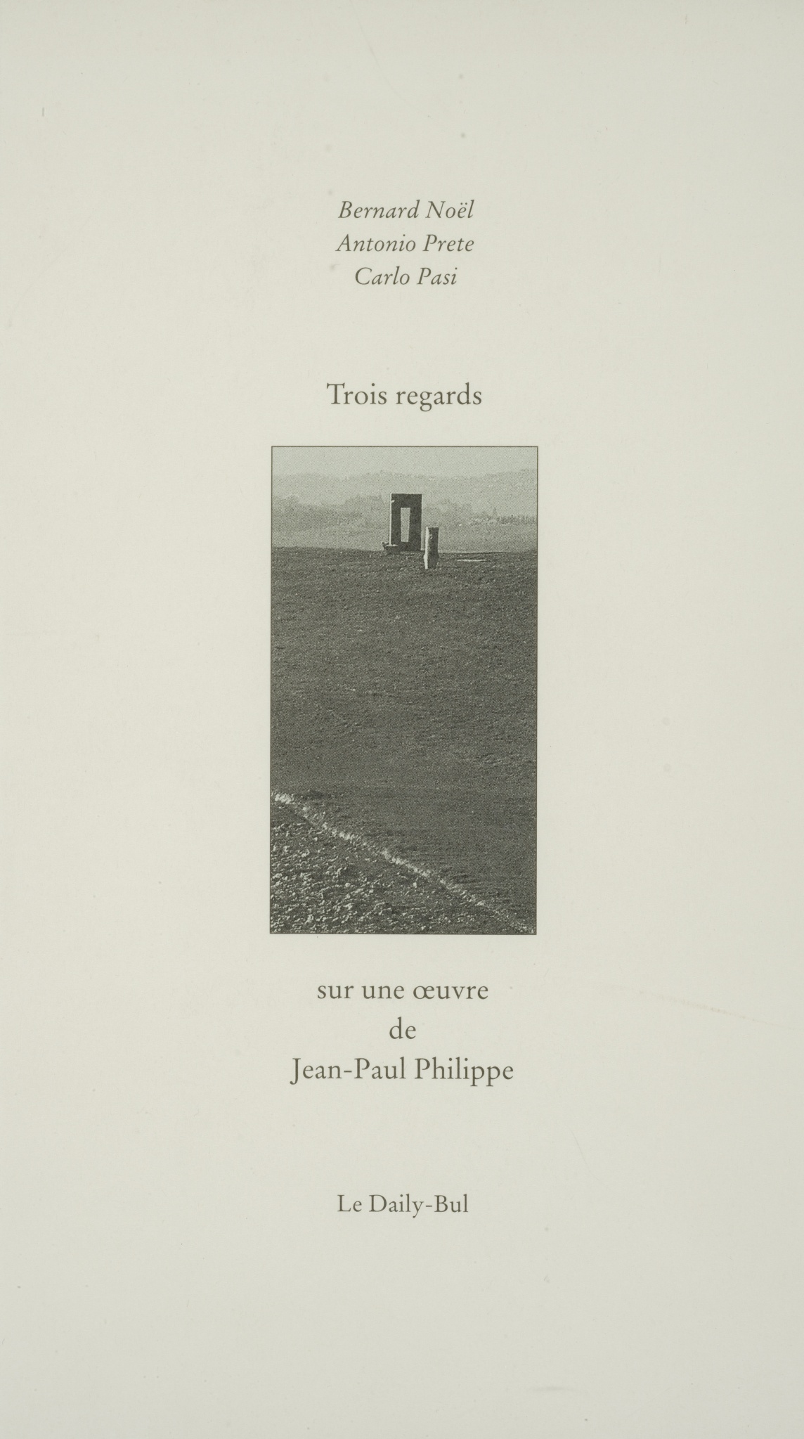 Trois regards sur une œuvre de Jean-Paul Philippe