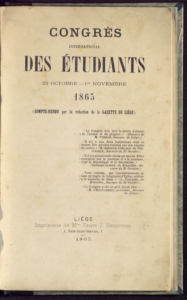 Congrès international des étudiants : 29 octobre - 1er novembre 1865, compte rendu par la rédaction de la Gazette de Liége