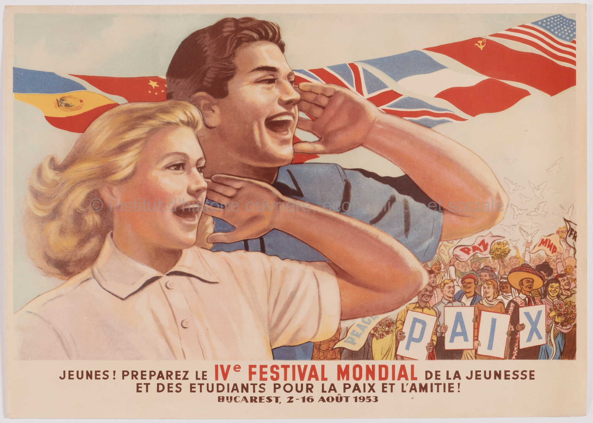 Jeunes ! Préparez le IVe Festival de la jeunesse et des étudiants pour la paix et l'amitié : Bucarest, 2-16 août 1953
