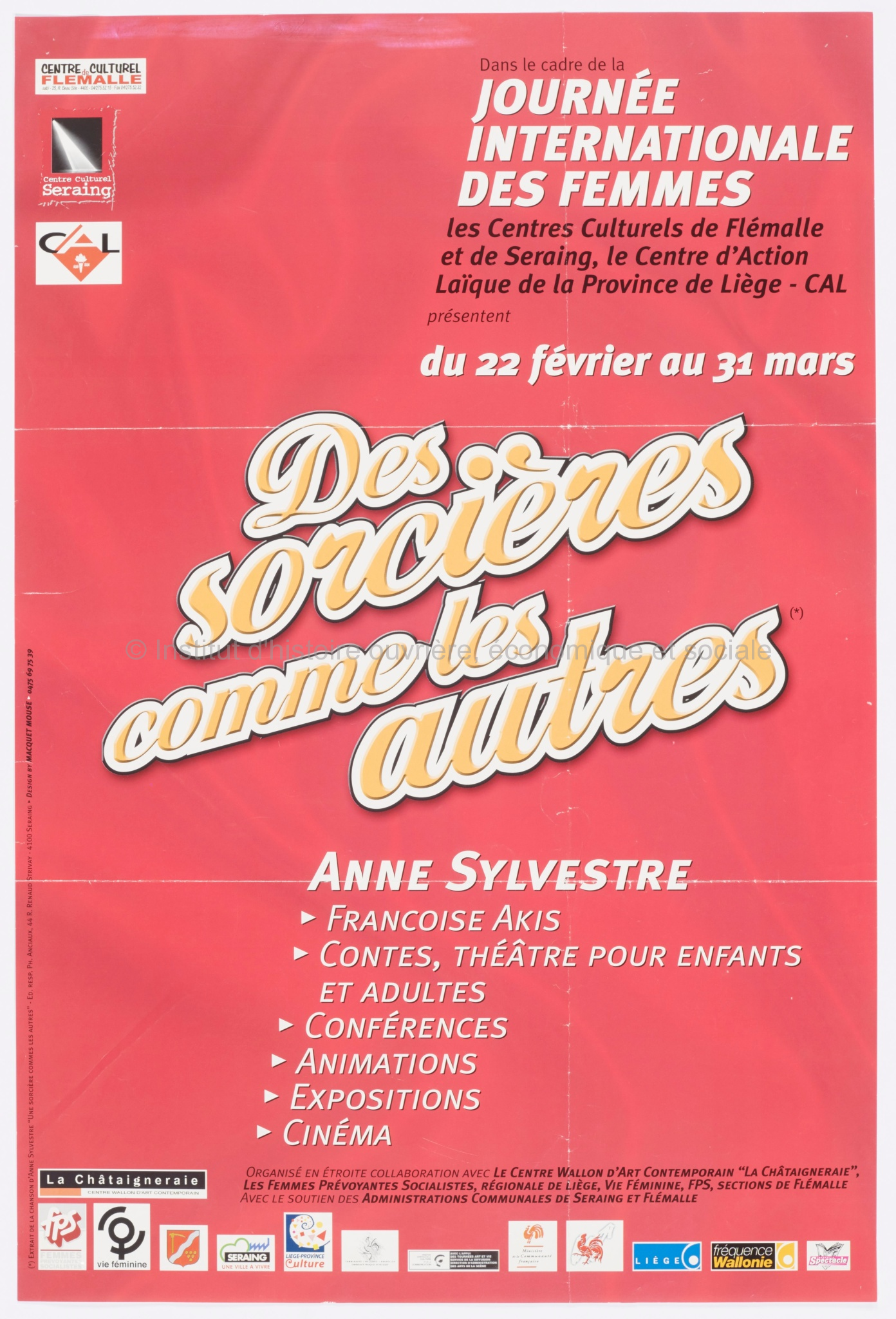 Dans le cadre de la Journée internationale des femmes, les Centres culturels de Flémalle et de Seraing, le Centre d'action laïque de la province de Liège - CAL présentent du 22 février au 31 mars "Des sorcières comme les autres"