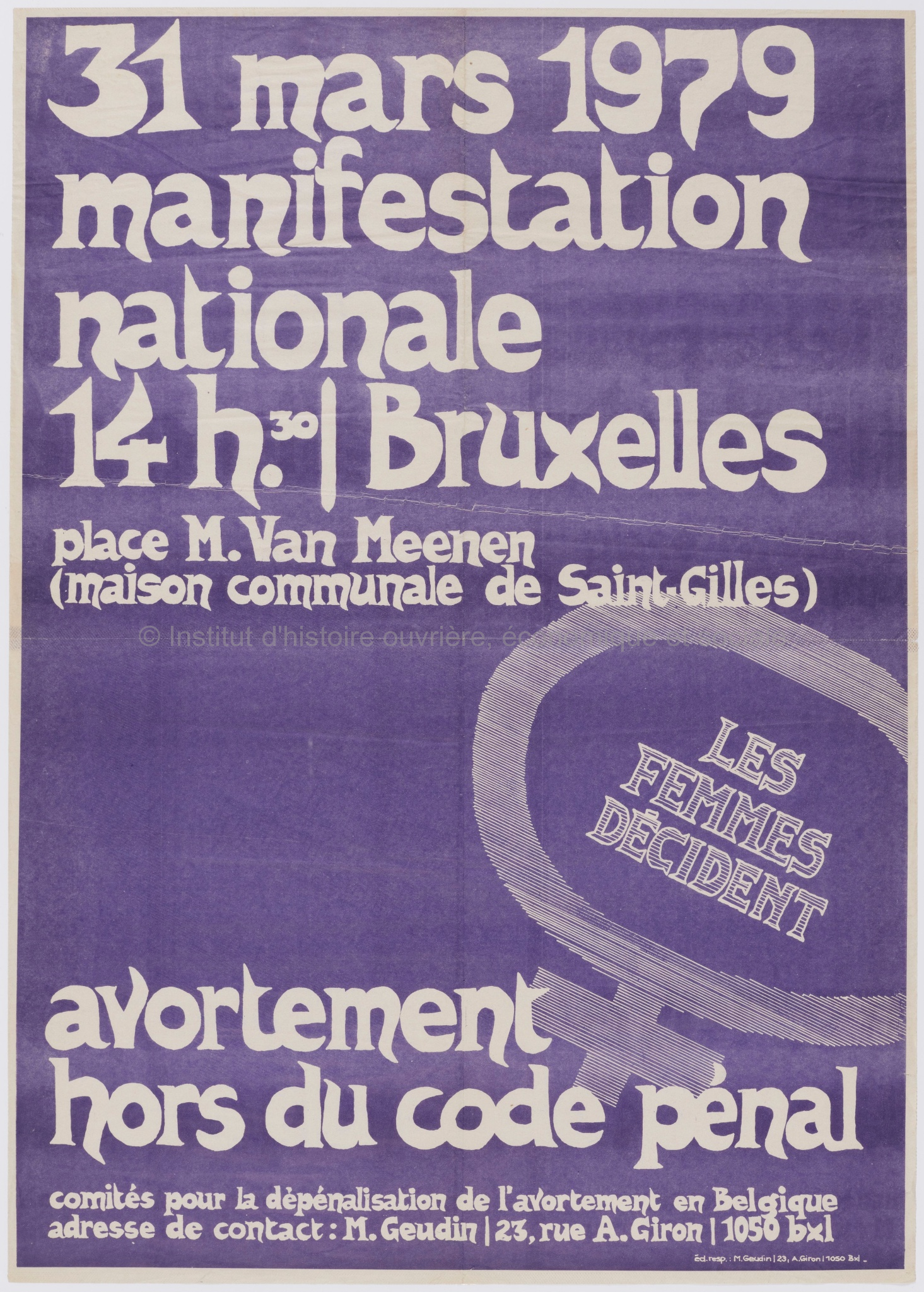 31 mars 1979, manifestation nationale 14h30, Bruxelles : avortement hors du code pénal : les femmes décident